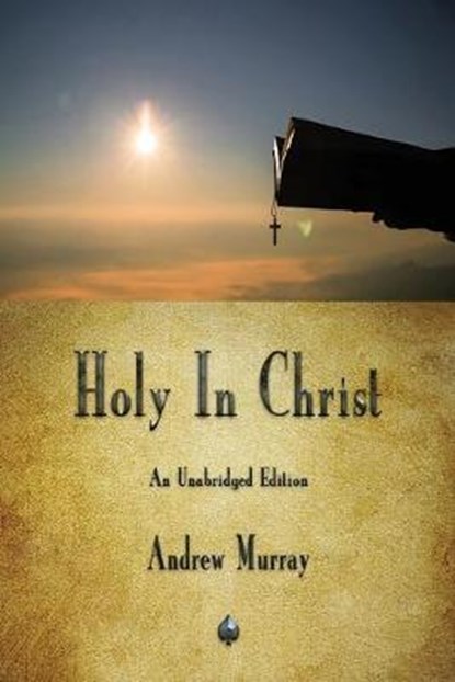 Holy In Christ, MURRAY,  Andrew - Paperback - 9781603868068
