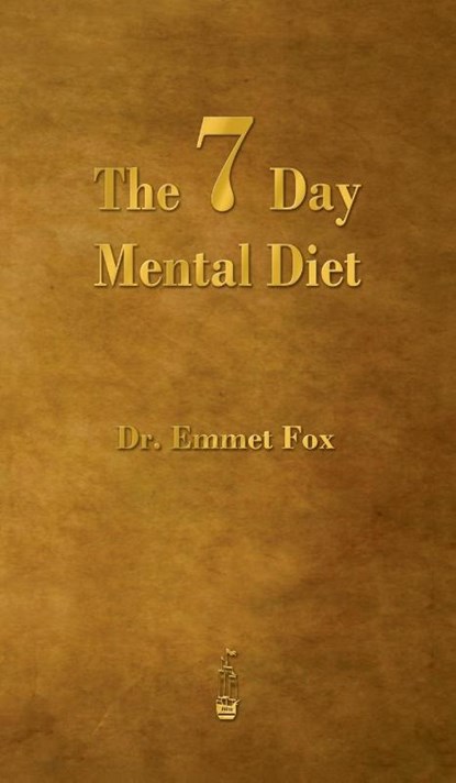 The Seven Day Mental Diet, Emmet Fox - Gebonden - 9781603868426