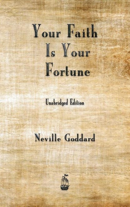 Your Faith is Your Fortune, Neville Goddard - Gebonden - 9781603868594