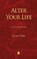 Alter Your Life, FOX,  Emmet - Gebonden - 9781603868662