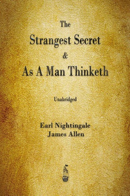 The Strangest Secret and As A Man Thinketh, Earl Nightingale ; James Allen - Paperback - 9781603868679