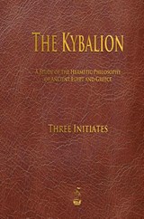 The Kybalion - Three Initiates - 9781603868686