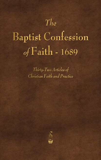 The Baptist Confession of Faith 1689, Various - Gebonden - 9781603868761