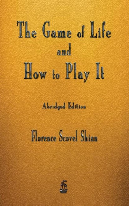 The Game of Life and How to Play It, Florence Scovel Shinn - Gebonden - 9781603868938