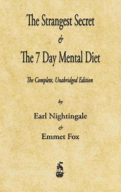 The Strangest Secret and The Seven Day Mental Diet, Earl Nightingale ; Emmet Fox - Gebonden - 9781603869058
