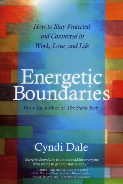 Energetic Boundaries, Cyndi Dale - Paperback - 9781604075618