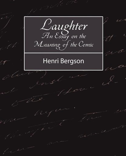 Laughter, Bergson Henri Bergson ; Henri Bergson - Paperback - 9781604242690