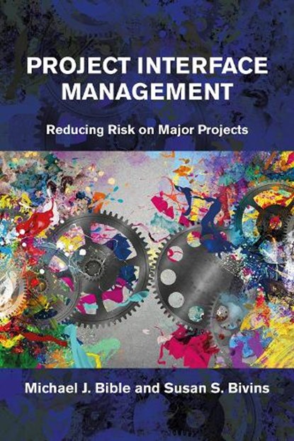 Project Interface Management, Michael Bible ; Susan S. Bivins - Gebonden - 9781604271300
