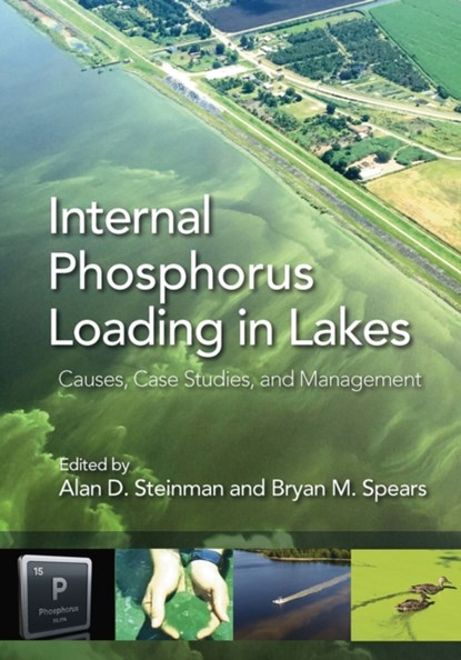 Internal Phosphorus Loading in Lakes, Alan D. Steinman ; Bryan M. Spears - Gebonden - 9781604271447