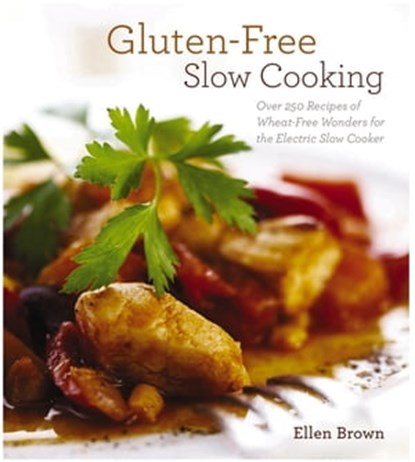 Gluten-Free Slow Cooking, Ellen Brown - Ebook - 9781604333961