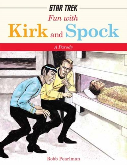 Fun with Kirk and Spock, Robb Pearlman - Gebonden - 9781604334760