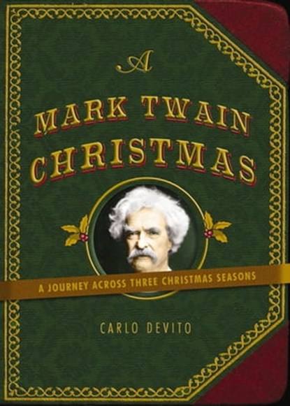A Mark Twain Christmas, Carlo DeVito - Ebook - 9781604335736