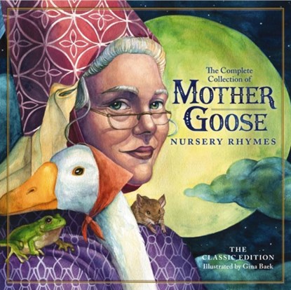 The Classic Collection of Mother Goose Nursery Rhymes, Mother Goose - Gebonden - 9781604337457