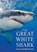 The Great White Shark Handbook, Greg Skomal - Paperback - 9781604337716