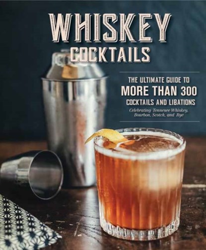 Whiskey Cocktails, Editors of Cider Mill Press - Gebonden - 9781604337914