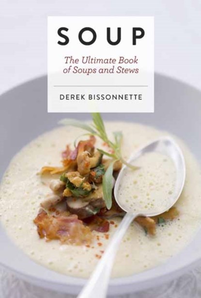 Soup, Derek Bissonnette - Gebonden - 9781604338096