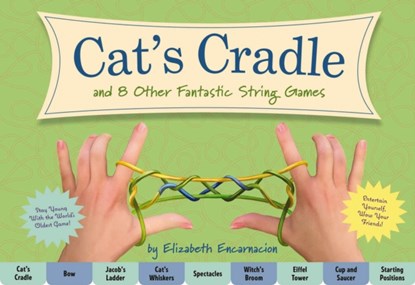 The Cat's Cradle: And 8 Other Fantastic String Games, Elizabeth Encarnacion - Gebonden - 9781604338683