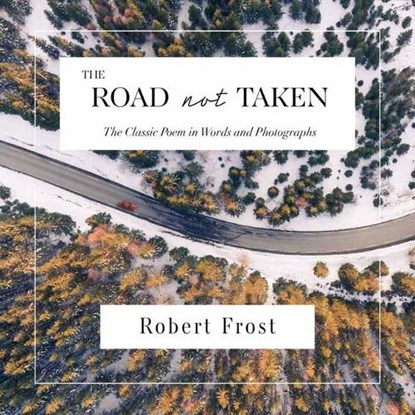 The Road Not Taken, FROST,  Robert - Gebonden - 9781604338928