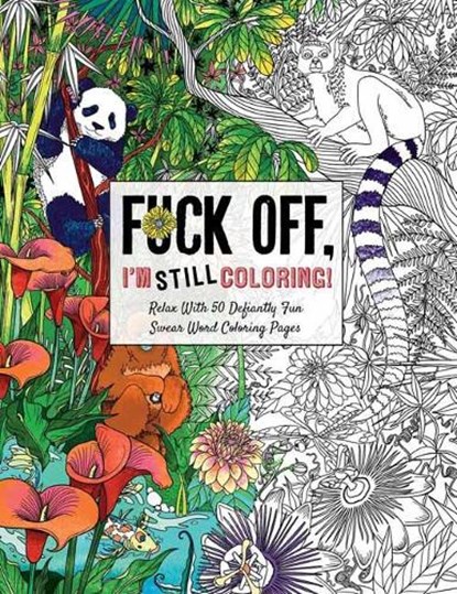 Fuck Off I’m Still Coloring, Cider Mill Press - Paperback - 9781604339659