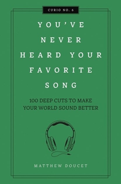 You've Never Heard Your Favorite Song, Matthew Doucet - Gebonden - 9781604339703