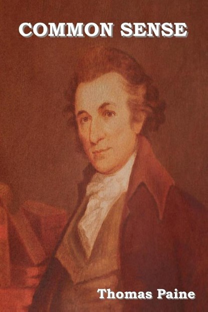 Common Sense, Thomas Paine - Paperback - 9781604442663
