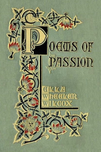 Poems of Passion, Ella Wheeler Wilcox - Paperback - 9781604443448