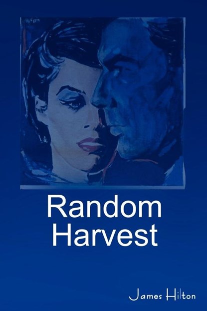 Random Harvest, James Hilton - Paperback - 9781604444032
