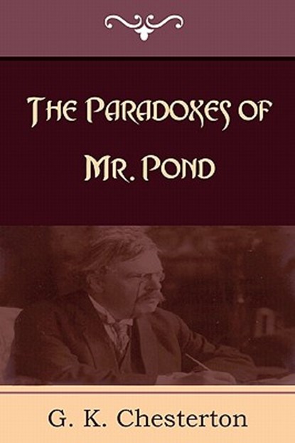 The Paradoxes of Mr. Pond, Gilbert K Chesterton - Paperback - 9781604444490