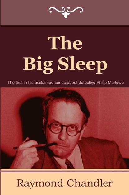 The Big Sleep, Raymond Chandler - Paperback - 9781604445183