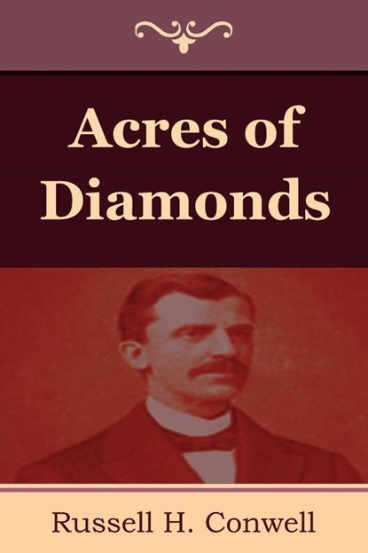 Acres of Diamonds, Russell H. Conwell - Paperback - 9781604445442