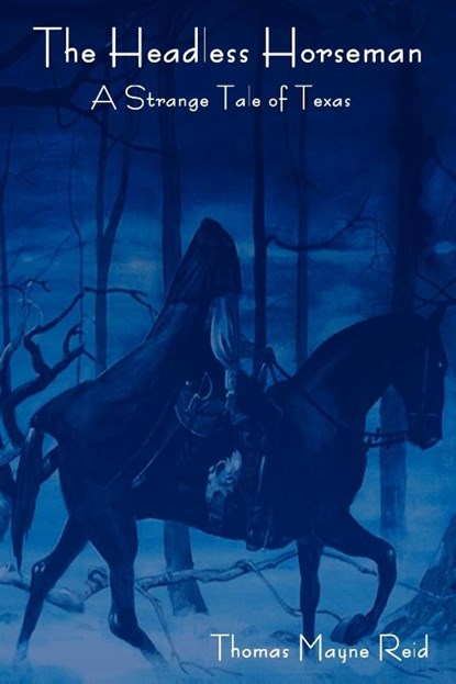 The Headless Horseman, Thomas Mayne Reid - Paperback - 9781604445916