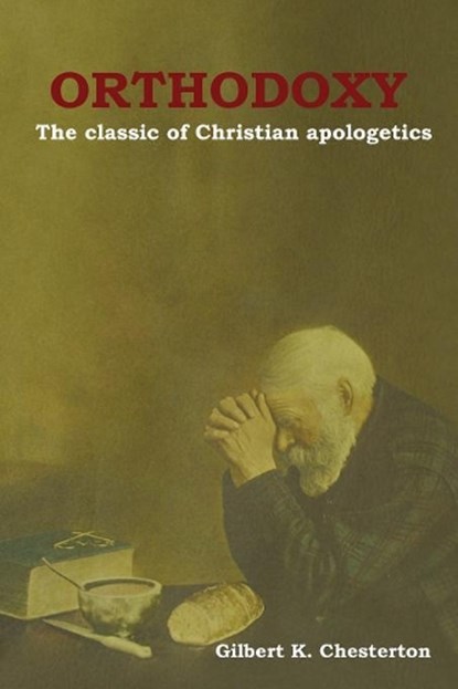 Orthodoxy, CHESTERTON,  Gilbert K - Paperback - 9781604449334