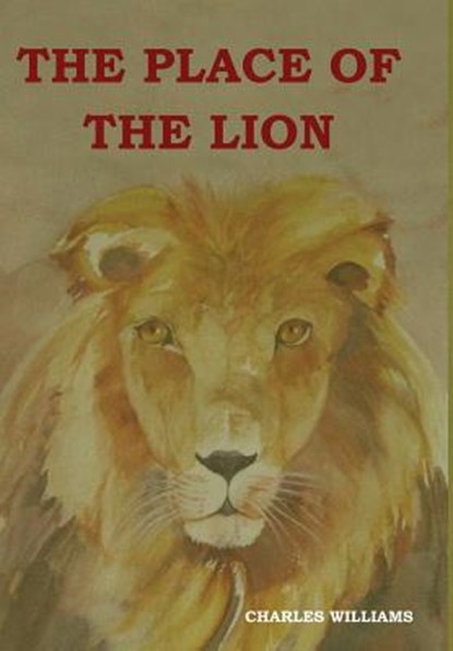 The Place of the Lion, Charles Williams - Gebonden - 9781604449488