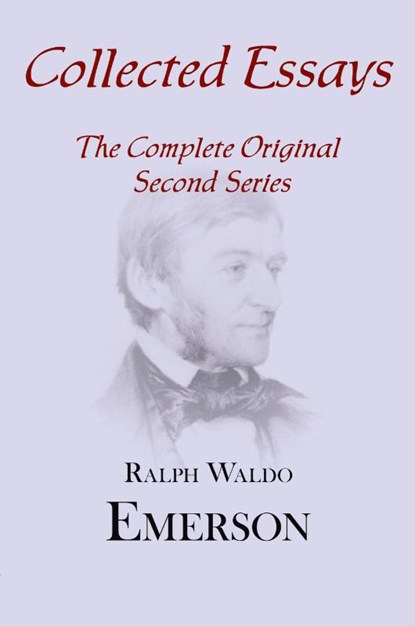 Collected Essays, Ralph Waldo Emerson - Paperback - 9781604500165