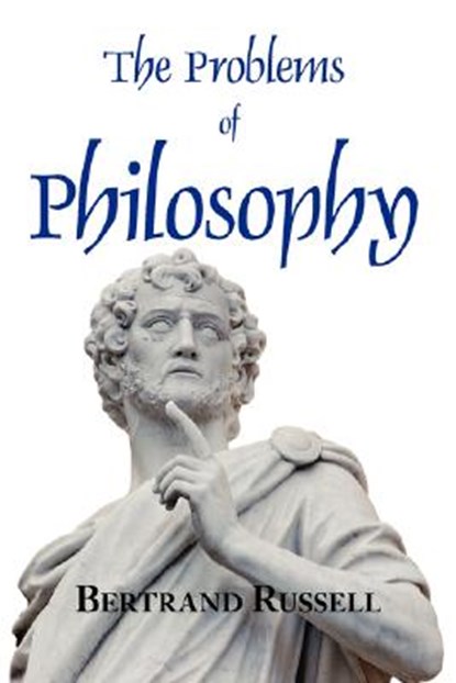 The Problems of Philosophy, Bertrand Russell - Paperback - 9781604500851