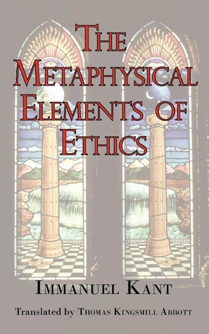 The Metaphysical Elements of Ethics, Immanuel (University of California Kant - Paperback - 9781604501780