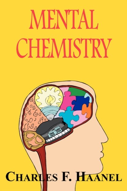 Mental Chemistry, Charles F Haanel - Paperback - 9781604502794