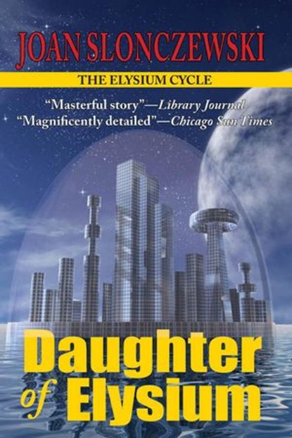Daughter of Elysium, Joan Slonczewski - Ebook - 9781604504163