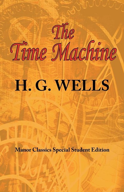 The Time Machine, H. G. Wells - Paperback - 9781604504774