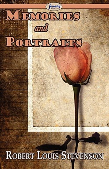 Memories and Portraits, Robert Louis Stevenson - Paperback - 9781604505924