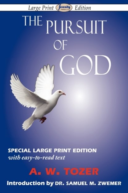 The Pursuit of God (Large-Print Edition), A W Tozer - Paperback - 9781604507775