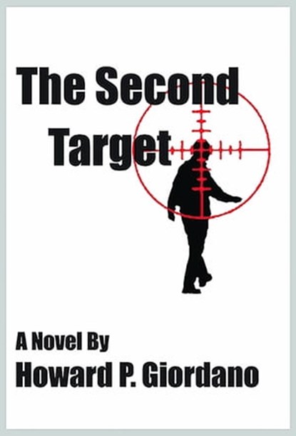 The Second Target, Howard P. Giordano - Ebook - 9781604521160
