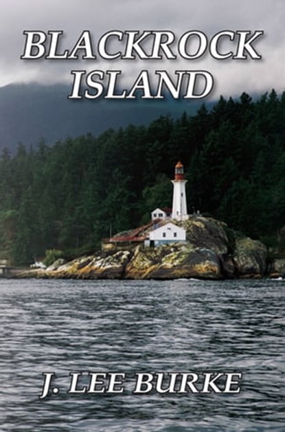 Blackrock Island, J. Lee Burke - Ebook - 9781604521290
