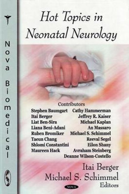 Hot Topics in Neonatal Neurology, BERGER,  Itai ; Schimmel, Micahel S - Gebonden - 9781604561128