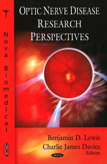 Optic Nerve Disease Research Perspectives, Benjamin D Lewis ; Charlie James Davies - Gebonden - 9781604564907