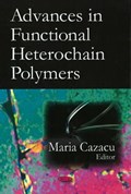 Advances in Functional Heterochain Polymers | Maria Cazacu | 