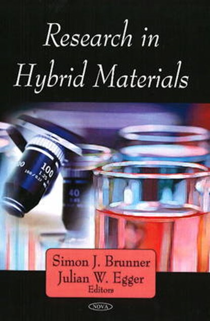Research in Hybrid Materials, BRUNNER,  Simon J ; Egger, Julian W - Gebonden - 9781604567182