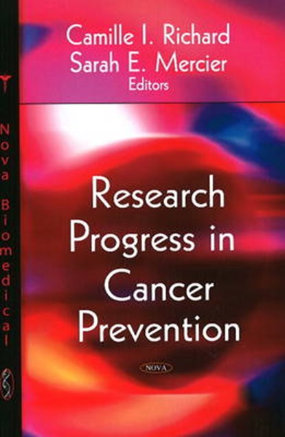 Research Progress in Cancer Prevention, RICHARD,  Camille I ; Mercier, Sarah E - Gebonden - 9781604567656