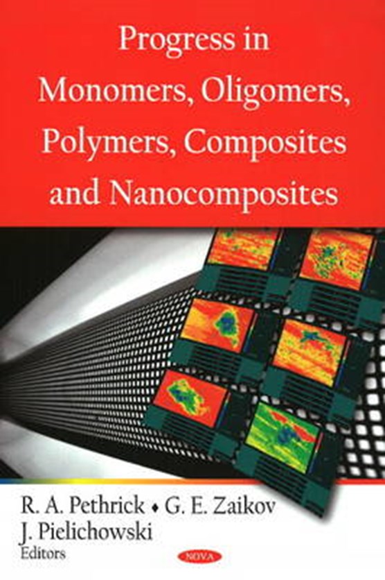 Progress in Monomers, Oligomers, Polymers, Composites & Nanocomposites