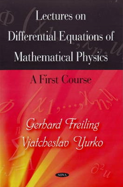 Lectures on Differential Equations of Mathematical Physics, FREILING,  Gerhard ; Yurko, Vjatcheslav - Gebonden - 9781604569285